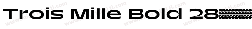 Trois Mille Bold 28字体转换